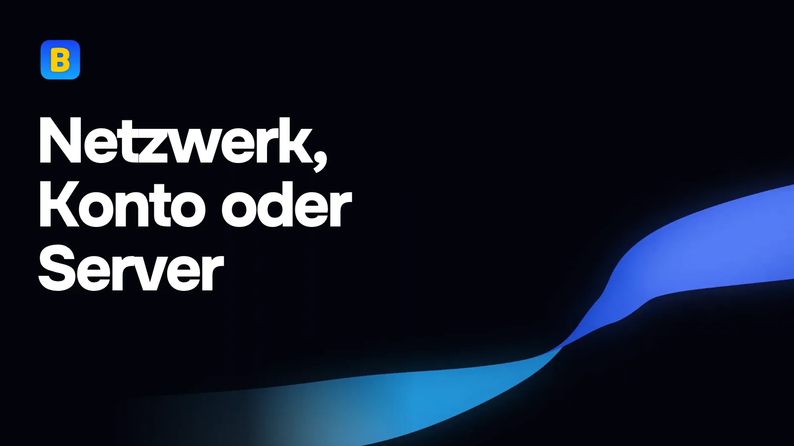 Netzwerk, Konto oder Server