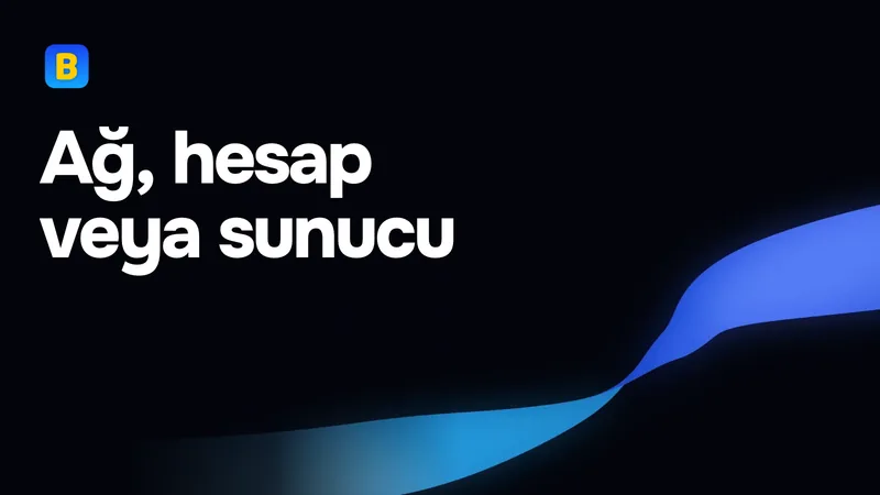 Ağ, hesap veya sunucu
