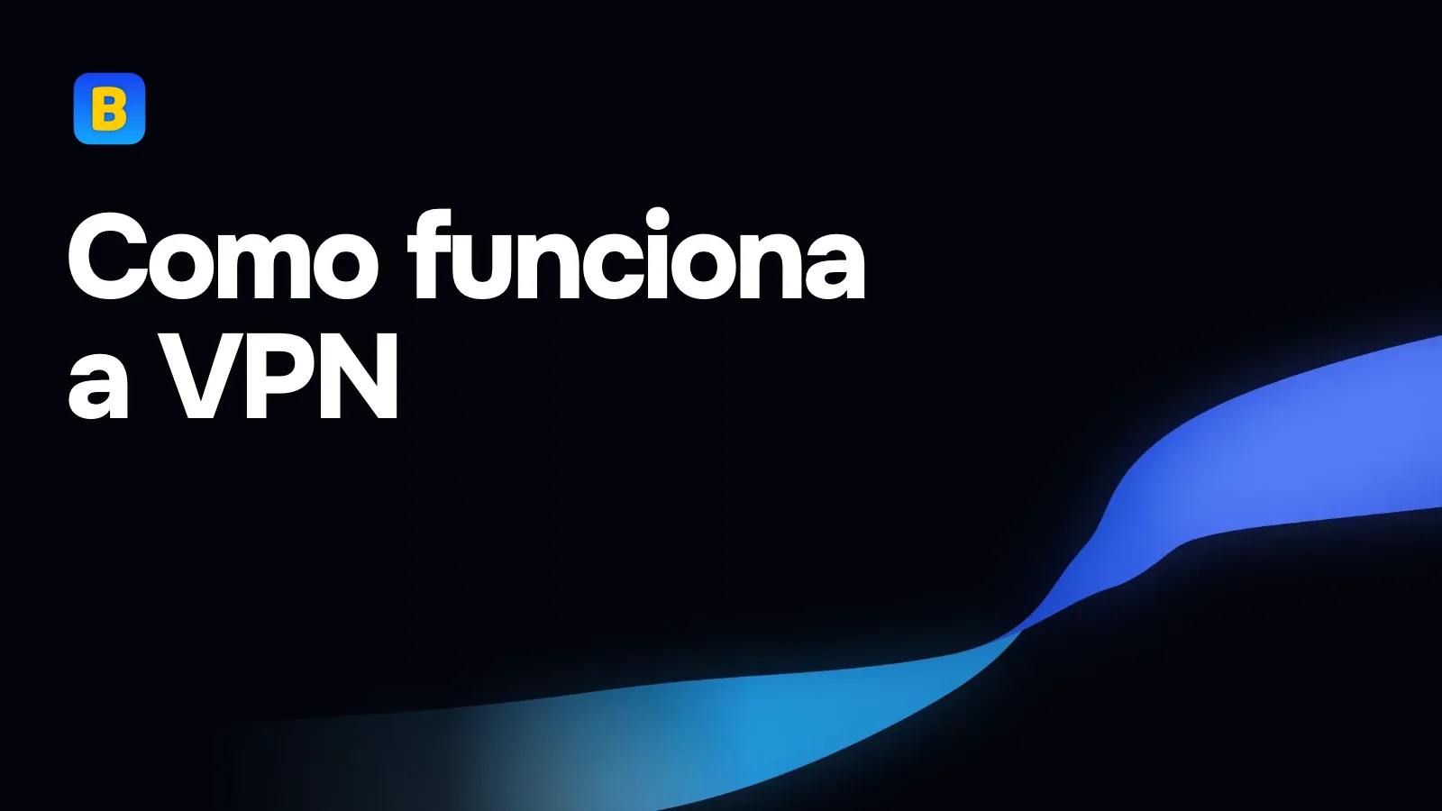 Como funciona a VPN