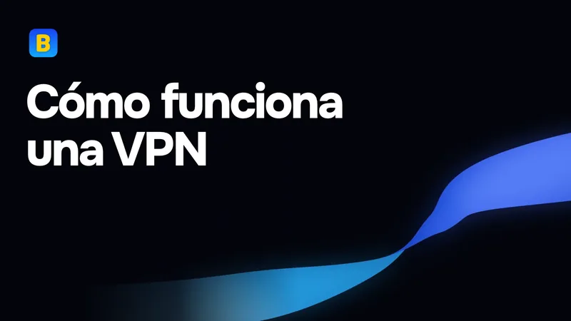 Cómo funciona una VPN