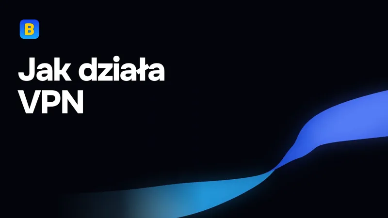 Jak działa VPN