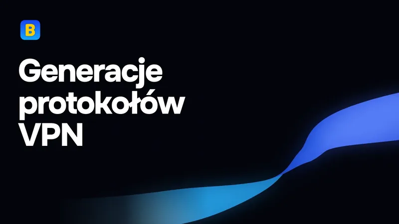 Generacje protokołów VPN