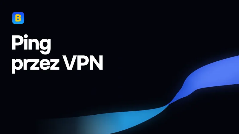 Ping przez VPN