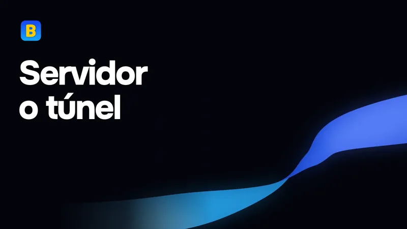 Servidor o túnel